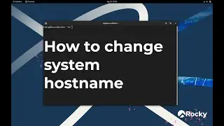 Changing system hostname | Rocky Linux