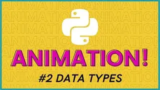Data Types In Python With ANIMATION!! Python Tutorial For Noobs And Beginners | Animated Tutorial