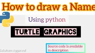 How to Draw a Name using Python Turtle 🐢 Graphics | Turtle Design | with source code