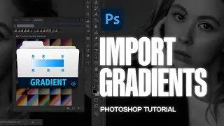 How to Import Gradient Presets (.GRD Files) in Photoshop