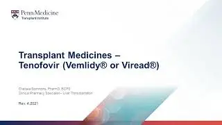 Transplant Medicines - Tenofovir (Vemlidy® or Viread®)