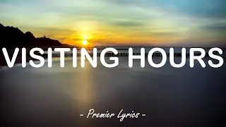 Visiting Hours - Ed Sheeran (Lyrics) 🎶