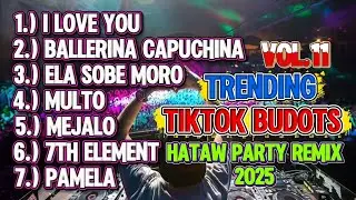 VOL.11 [TRENDING] New Best of TIKTOK BUDOTS - NONSTOP HATAW DISCO PARTY REMIX 2025