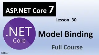 .NET Core 7 Entity Framework Project: Model Binding Insights and Understanding