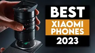 The Best Xiaomi Phones 2023