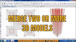 How to merge different models in etabs