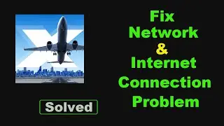 Fix X Plane App Network & No Internet Connection Error Problem Solve in Android