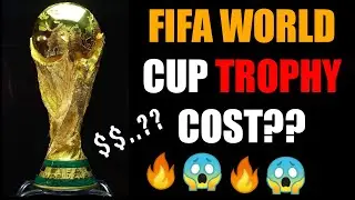 FIFA World Cup|How many Total Cost of FIFA World Cup Trophy 2022-23