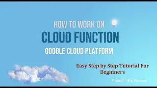 Google Cloud Function | Quick tutorial | with cloud storage