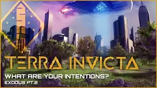 Terra Invicta - Xenoform invasion - Exodus Pt2