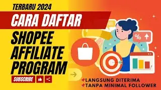 TERBARU 2024 ! CARA DAFTAR SHOPEE AFFILIATE PROGRAM LANGSUNG DITERIMA