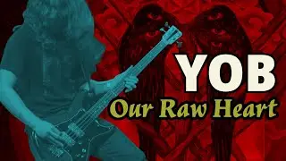Bass-Boosted Playthrough + Bass TAB // Our Raw Heart by YOB