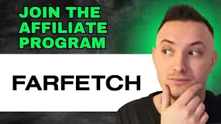 How To Sign Up For Farfetch Affiliate Program (2024)