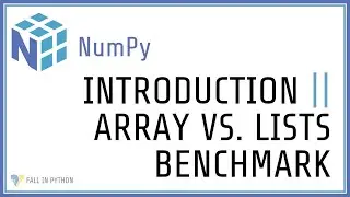 Python NumPy Tutorial #1 - Array vs. List Benchmark