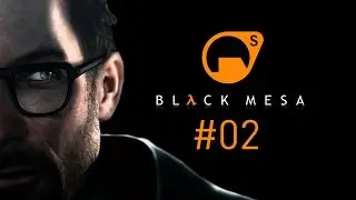 Black Mesa Прохождение Без Комментариев на Русском на ПК - Часть 2: Непредвиденные последствия