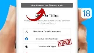 Fixed✅: Unable To Authorize TikTok iPhone