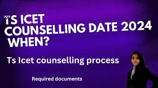 TS ICET Counselling dates 2024||TS ICET required documents||