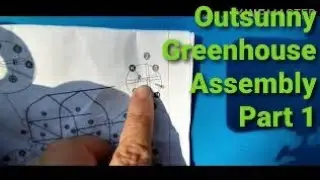 Assembling The OUTSUNNY GREENHOUSE Part 1-Don't Make These Mistakes!