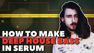 SERUM TUTORIAL | HOW TO MAKE DEEP HOUSE BASS