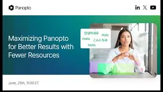 Webinar: Maximizing Panopto for Better Results with Fewer Resources