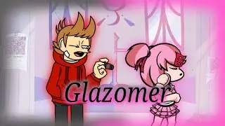 🎶Glazomer but sing Tord and Natsuki Friday night funkin🎶