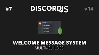 [OUTDATED] Discord.JS V14 - #7 Multi-Guilded Welcome Messages
