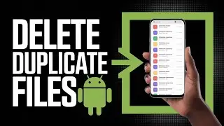 How to Delete Duplicate Files in Android - Full Guide