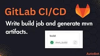 GitLab - How to write build jobs and generate mvn artifacts