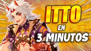 ARATAKI ITTO EN 3 MINUTOS 🐺 | Genshin Impact