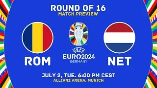 Romania Vs Netherlands - UEFA EURO 2024 Round of 16 Match Preview | Lineups, H2H Stats & Predictions