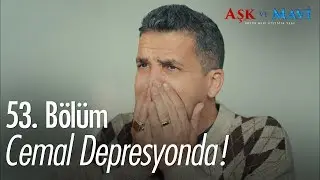 Cemal depresyonda.. - Aşk ve Mavi 53. Bölüm