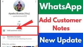 WhatsApp Add Customer Notes  | How to Keep Notes in WhatsApp|   WhatsApp Add Customer Notes Feature|