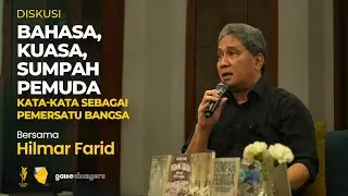 HILMAR FARID - BAHASA, KUASA DAN SUMPAH PEMUDA: Kata-Kata sebagai Pemersatu Bangsa.