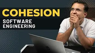3.4 Cohesion in complete detail | Software Engineering by Sanchit Jain sir
