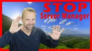 How to Stop Server Manager from starting at logon on Windows Server