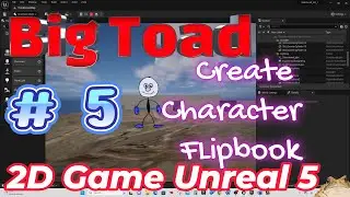 Vol. 5 Unreal 5  - 2D game Tutorial - First Flipbook - foundation of 2D animatiion