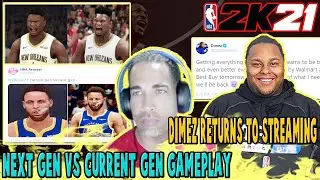 NBA 2K21 NEXT GEN GAMEPLAY VS CURRENT GEN - DIMEZ RETURNS TO STREAMING - MO BUCKETS EPIC MELTDOWN