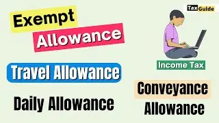Section 10(14)(i) Exempt Allowances | Travelling allowance exemption | Conveyance allowance exempt