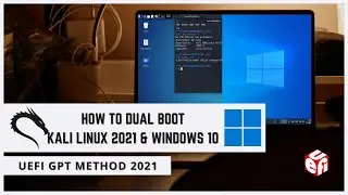 How to Dual Boot Kali Linux 2021.3 and Windows 10 UEFI GPT Method 2021
