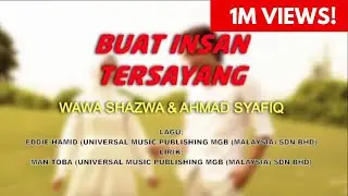 Buat Insan Tersayang - Ahmad Syafiq & Wawa Shazwa | Video Lirik Rasmi