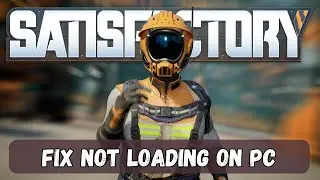 How To Fix Satisfactory Stuck on Loading Screen Error On PC | #satisfactory