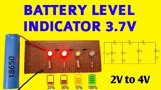 How To Make Li-ion Battery Voltage Level Indicator (18650-3.7V)