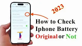 How to Check Iphone Battery Original or Not | 2023