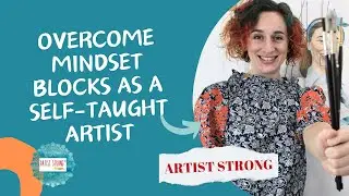 From Stuck to Successful: How to Improve Your Art with These Mindset Shifts