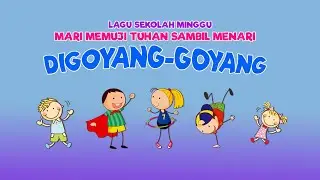 Lagu Sekolah Minggu | Digoyang-goyang