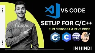 Install & Configure VS Code With MinGW Compiler C/C++  Hindi 
