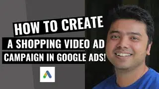 Create a Trueview for Shopping Campaign in Google Ads!