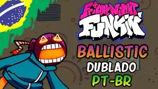 Friday Night Funkin' VS Whitty Mod - Ballistic | Dublado PT - BR