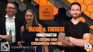 Ep. 31: Jacob & Thérèse Lord of Construct3D on Cutting-Edge Consumer 3D Printing