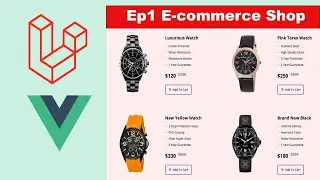 Ep1 Build E Commerce Application Using Laravel and Vuejs Overview